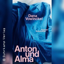 Dana Vowinckel &raquo;Anton und Alma&laquo;
