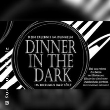 Dinner in the Dark | Kurhaus Bad T&ouml;lz