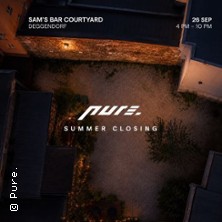 Pure. Summer Closing -  Courtyard | Make Love! Not War!