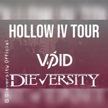 SIC! pr&auml;sentiert: Void & Dieversity - Hollow IV Tour 2027