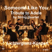 Someone Like You - Tribute to Adele - String Quartet im Lichterglanz