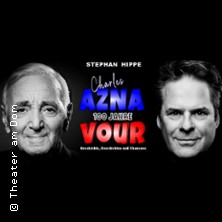 Stephan Hippe - 100 Jahre Aznavour - Einmal Charles und wie er die Welt sah