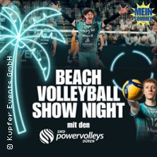 BEACHVOLLEYBALL SHOW NIGHT mit den SWD Powervolleys D&uuml;ren