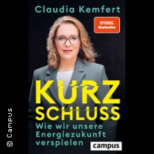 Claudia Kemfert: Kurzschluss &ndash; Wie wir unsere Energiezukunft verspielen