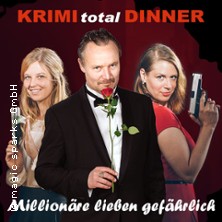 KRIMI total DINNER - Million&auml;re lieben gef&auml;hrlich