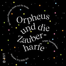 Orpheus und die Zauberharfe - Badisches Staatstheater Karlsruhe