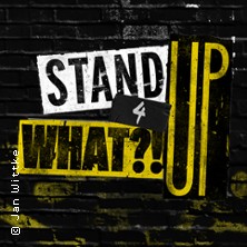 STANDUP4WHAT?!