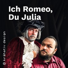Ich Romeo, Du Julia - Sasse-Theater Heidenheim