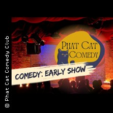 Stand-Up Comedy: Early Show - Phat Cat Comedy