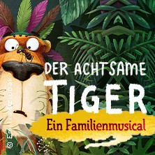 Der achtsame Tiger - Ein neues Familienmusical | 
Schmidts Tivoli Hamburg