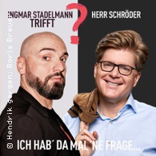 Ingmar Stadelmann trifft Herr Schr&ouml;der - Ich hab' da mal 'ne Frage