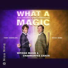 What A Magic - Zaubershow mit Toby Rudolph und Nico Nimz