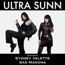 Ultra Sunn + Support: Sydney Valette & Sad Madona
