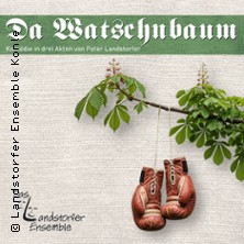 Da Watschnbaum - Kom&ouml;die in drei Akten von Peter Landstorfer