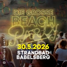 Die gro&szlig;e Beachparty 2026 - Strandbad Babelsberg