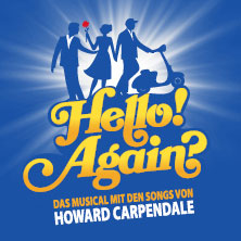 Hello! Again? - Das Musical