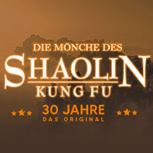 Die M&ouml;nche des Shaolin Kung-Fu | Wiener Stadthalle