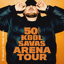 Kool Savas - 50 Jahre Arena Tour