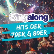 SingAlong - Das gro&szlig;e Mitsing-Event | Hits der 70er & 80er
