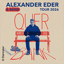 Alexander Eder & Band - Quer durch die Bank 2026
