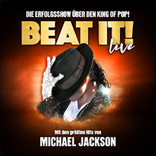 BEAT IT! &ndash; Die Erfolgsshow &uuml;ber den King of Pop!