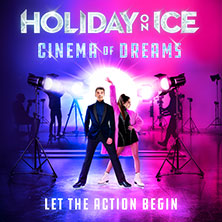 Holiday on Ice - CINEMA OF DREAMS 2025/2026