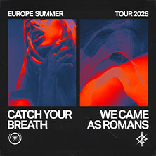 We Came As Romans + Catch Your Breath
