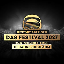 Gest&ouml;rt aber Geil - Das Festival 2027