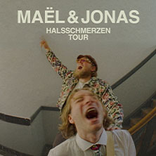 Ma&euml;l & Jonas - Halsschmerzen Tour 2027