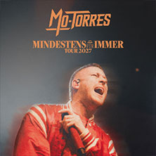 Mo-Torres - Mindestens F&uuml;r Immer - Tour