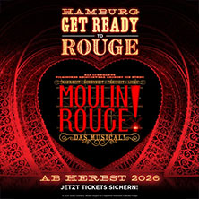 Moulin Rouge! Das Musical in Hamburg