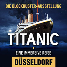 Titanic: Eine Immersive Reise