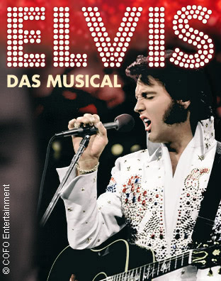 ELVIS &ndash; Das Musical