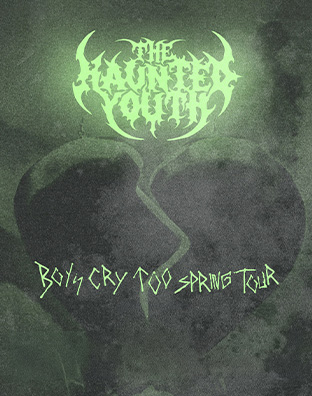 The Haunted Youth - Boys Cry Too Spring Tour 2027