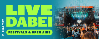 Live dabei! Festivals und Open Airs 2026